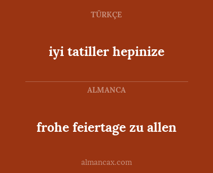 frohe feiertage zu allen - iyi tatiller hepinize