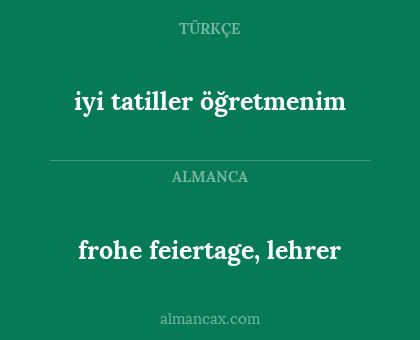 frohe feiertage, lehrer - iyi tatiller öğretmenim