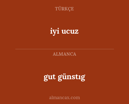 gut günstıg - iyi ucuz