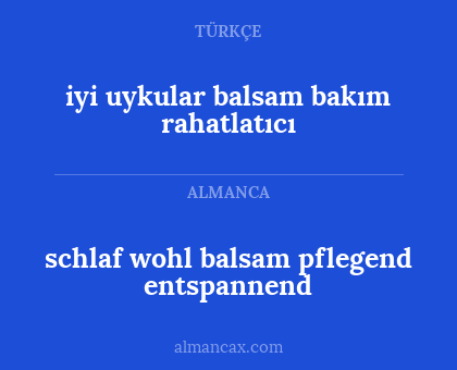 iyi uykular balsam bakım rahatlatıcı - schlaf wohl balsam pflegend entspannend