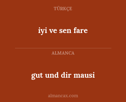 iyi ve sen fare - gut und dir mausi