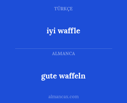 gute waffeln - iyi waffle
