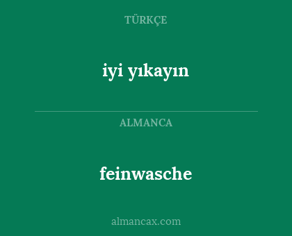 feinwasche - iyi yıkayın