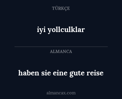 haben sie eine gute reise - iyi yollculklar