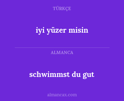 iyi yüzer misin - schwimmst du gut