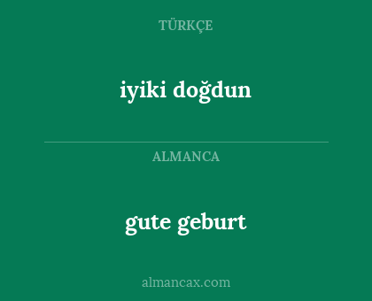iyiki doğdun - gute geburt