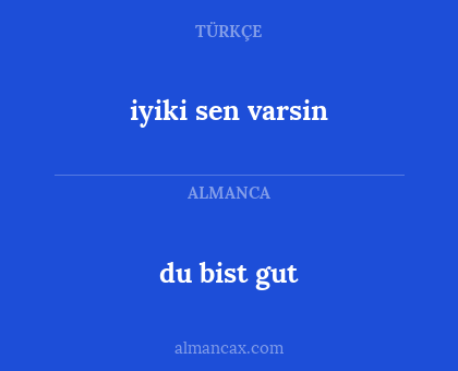 du bist gut - iyiki sen varsin