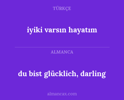 du bist glücklich, darling - iyiki varsın hayatım