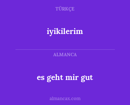 iyikilerim - es geht mir gut