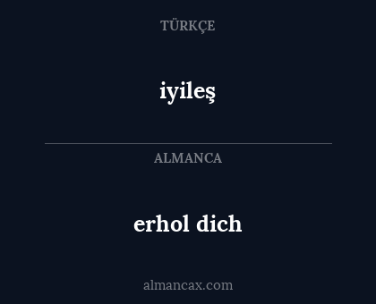 erhol dich - iyileş