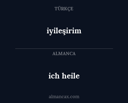 iyileşirim - ich heile