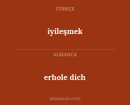 iyileşmek - erhole dich