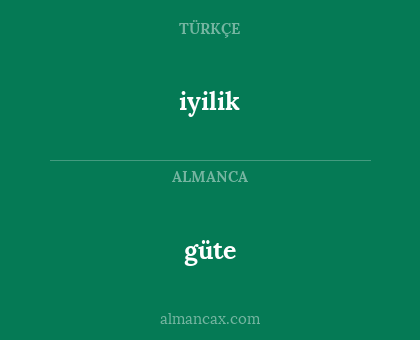 iyilik - güte