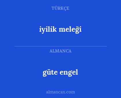 güte engel - iyilik meleği