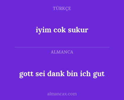 gott sei dank bin ich gut - iyim cok sukur