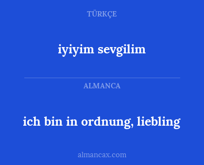 ich bin in ordnung, liebling - iyiyim sevgilim