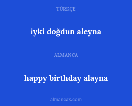 happy birthday alayna - iyki doğdun aleyna