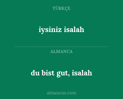 iysiniz isalah - du bist gut, isalah