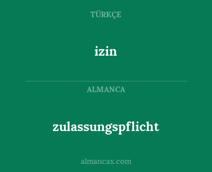 izin - zulassungspflicht