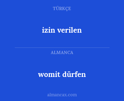 womit dürfen - izin verilen