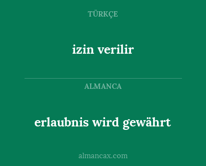 erlaubnis wird gewährt - izin verilir