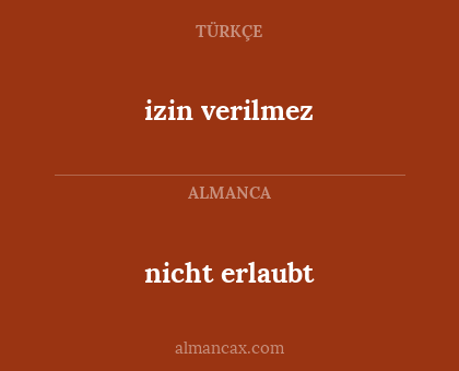nicht erlaubt - izin verilmez