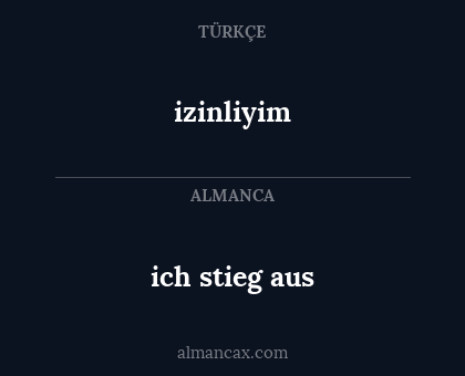 ich stieg aus - izinliyim
