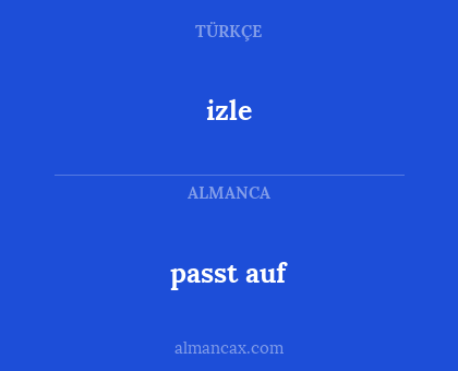 izle - passt auf
