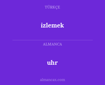 izlemek - uhr