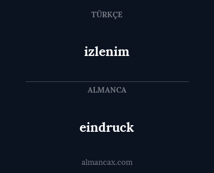 eindruck - izlenim