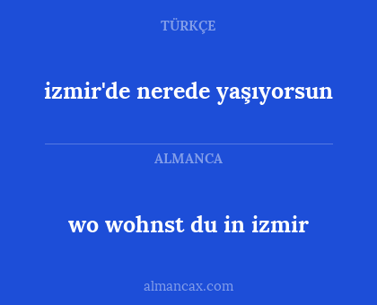 izmir'de nerede yaşıyorsun - wo wohnst du in izmir