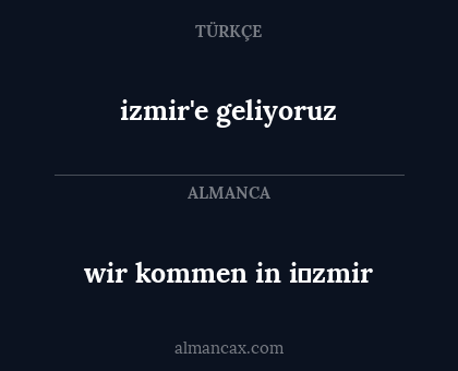 wir kommen in i̇zmir - izmir'e geliyoruz