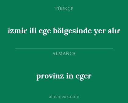 provinz in eger - izmir ili ege bölgesinde yer alır