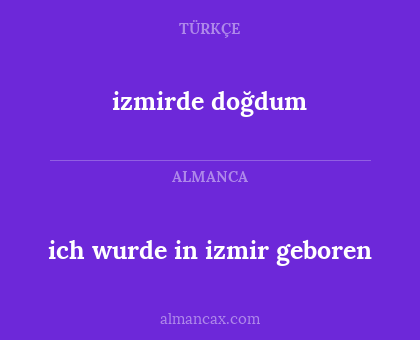 izmirde doğdum - ich wurde in izmir geboren