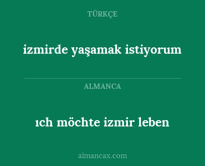 ıch möchte izmir leben - izmirde yaşamak istiyorum