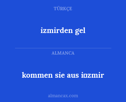 izmirden gel - kommen sie aus i̇zmir
