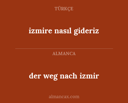 der weg nach izmir - izmire nasıl gideriz