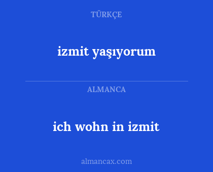 izmit yaşıyorum - ich wohn in izmit
