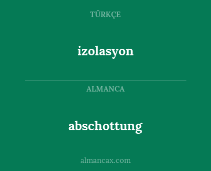 izolasyon - abschottung