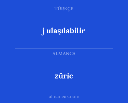 j ulaşılabilir - züric