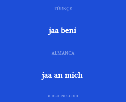 jaa beni - jaa an mich