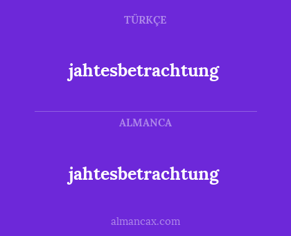 jahtesbetrachtung - jahtesbetrachtung
