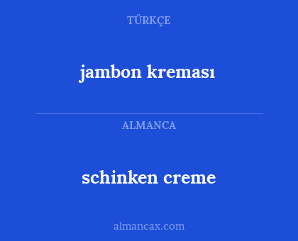 schinken creme - jambon kreması