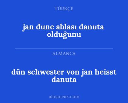 jan dune ablası danuta olduğunu - dün schwester von jan heisst danuta