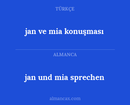 jan ve mia konuşması - jan und mia sprechen