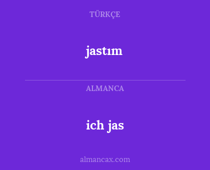 jastım - ich jas