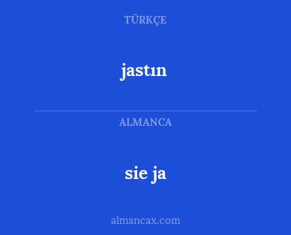 sie ja - jastın