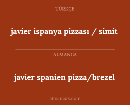 javier ispanya pizzası / simit - javier spanien pizza/brezel