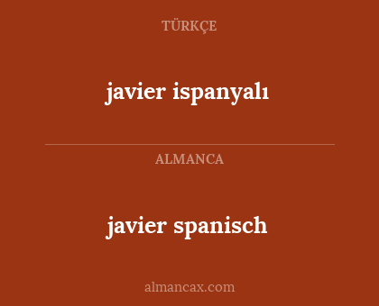 javier spanisch - javier ispanyalı