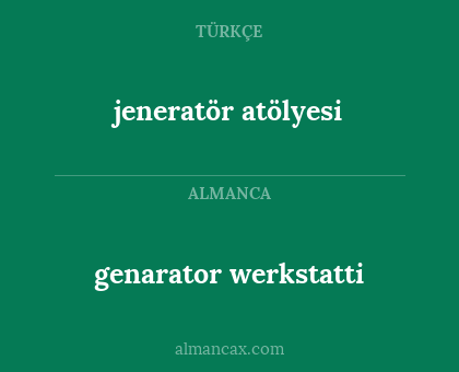 jeneratör atölyesi - genarator werkstatti